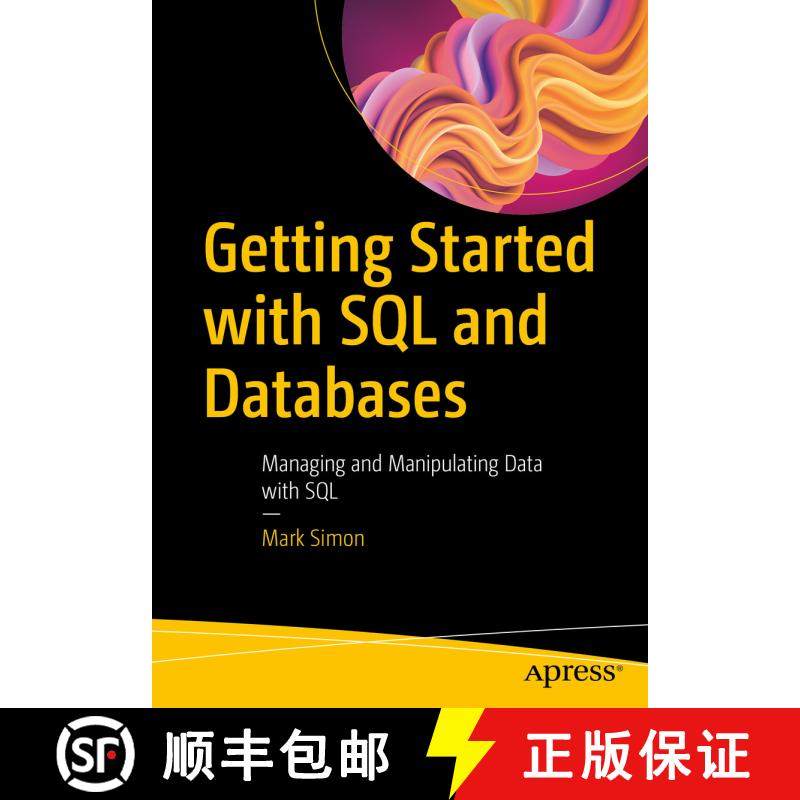 【3-4周达】Getting Started with SQL and Databases : Managing and Manipulating Data with SQL (First Ed... [9781484294925]