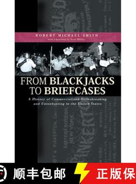 【3-4周达】From Blackjacks to Briefcases: A History of Commercialized Strikebreaking and Unionbusting... [9780821414668]