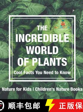 【3-4周达】The Incredible World of Plants - Cool Facts You Need to Know - Nature for Kids | Children'... [9798869418494]