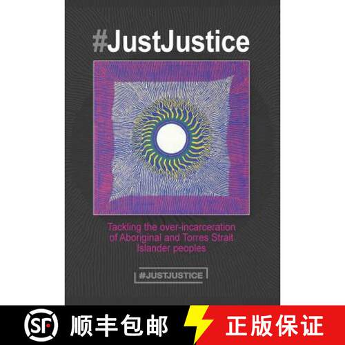 【3-4周达】#JustJustice: Tackling the over-incarceration of Aboriginal and Torres Strait Islander peo... [9780987616128]
