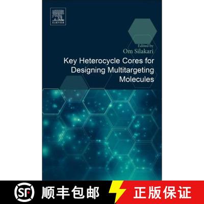 【3-4周达】Key Heterocycle Cores for Designing Multitargeting Molecules [9780081020838]