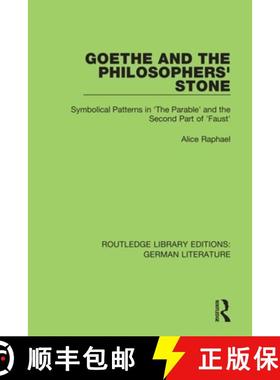 【3-4周达】Goethe and the Philosopher's Stone: Symbolical Patterns in 'The Parable' and the Second Pa... [9780367856588]