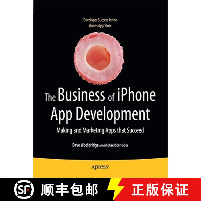 【3-4周达】The Business of iPhone App Development : Making and Marketing Apps that Succeed [9781430227335]