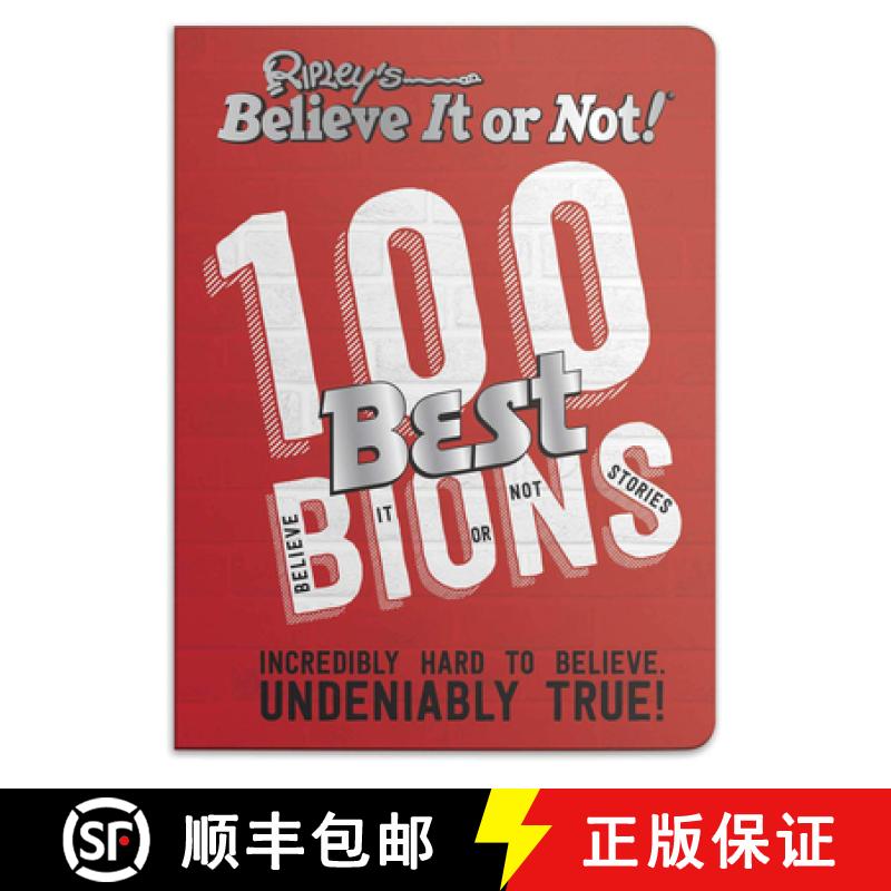 【4周达】Ripleys 100 Best Believe It or Nots : Incredibly Hard to Believe. Undeniably True! [9781847948502]