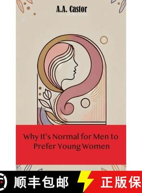 【3-4周达】Why It's Normal for Men to Prefer Young Women [9798230124252]