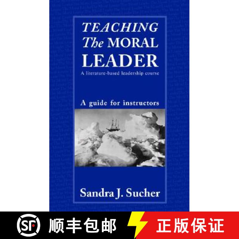 【3-4周达】Teaching The Moral Leader : A Literature-based Leadership Course: A Guide for Instructors [9780415400657]