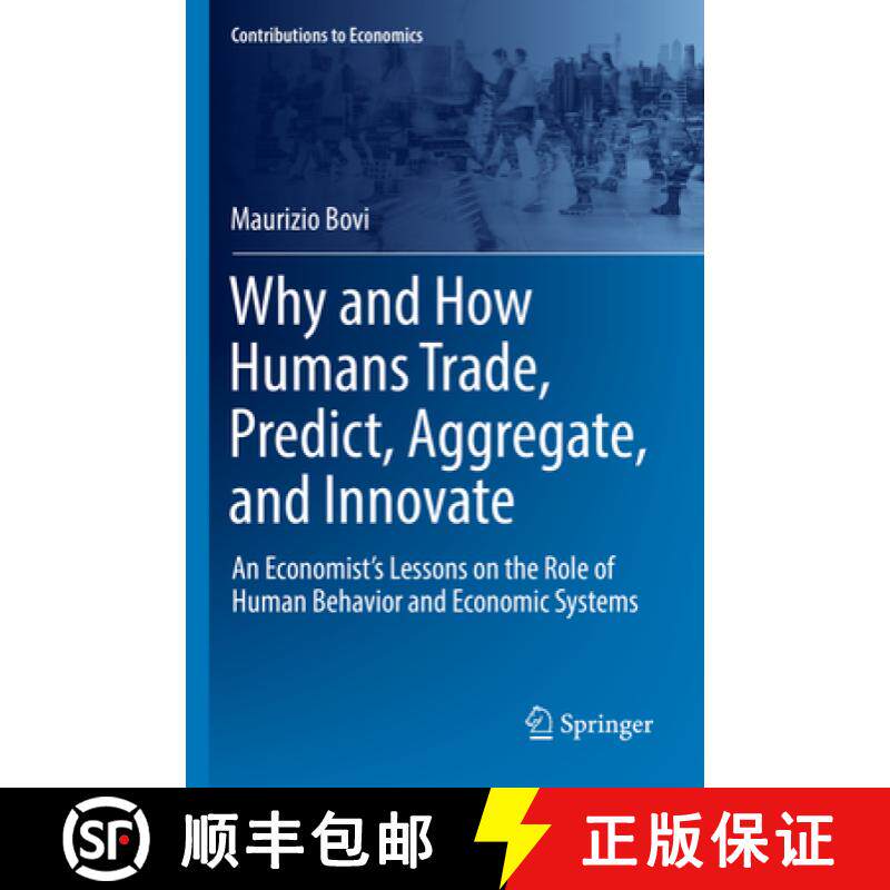 【3-4周达】Why and How Humans Trade, Predict, Aggregate, and Innovate : An Economist's Lessons on the... [9783030938871]