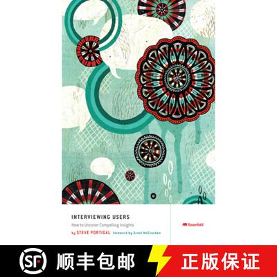 【3-4周达】Interviewing Users : How to Uncover Compelling Insights [9781933820118]