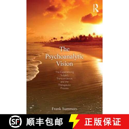 【3-4周达】The Psychoanalytic Vision : The Experiencing Subject, Transcendence, and the Therapeutic P... [9780415519403]