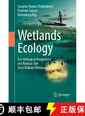 【3-4周达】Wetlands Ecology: Eco-Biological Uniqueness of a Ramsar Site (East Kolkata Wetlands, India) [9783031092527]
