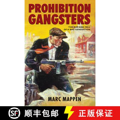 【3-4周达】Prohibition Gangsters – The Rise and Fall of a Bad Generation [9780813594279]