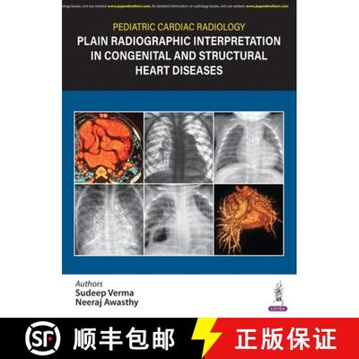 【3-4周达】Pediatric Cardiac Radiology : Plain Radiographic Interpretation in Congenital and Structur... [9789354653520]