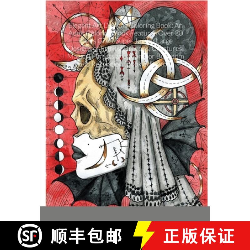 【3-4周达】Elegant Art Designs Coloring Book: An Adult Coloring Book Features Over 30 Pages Giant Sup... [9781678076269]
