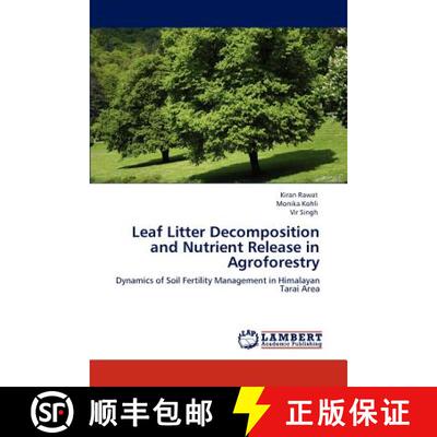 预订 Leaf Litter Decomposition and Nutrient Release in Agroforestry [9783845479095]