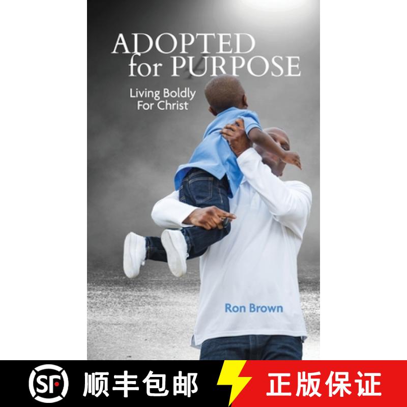 【2-3周达】Adopted for a Purpose: Living Boldly for Christ [9781929478866]