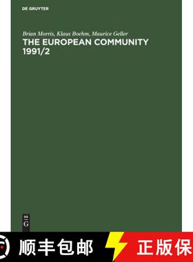 【3-4周达】The European Community 1991/2 : The Professional Reference Book for Business, Media and Go... [9783110127607]