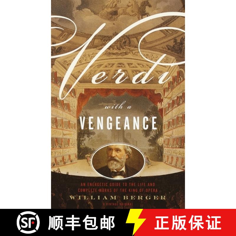 【3-4周达】Verdi with a Vengeance: An Energetic Guide to the Life and Complete Works of the King of O... [9780375705182]