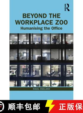 【3-4周达】Beyond the Workplace Zoo: Humanising the Office [9780367655334]