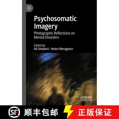 【3-4周达】Psychosomatic Imagery : Photographic Reflections on Mental Disorders [9783031227141]