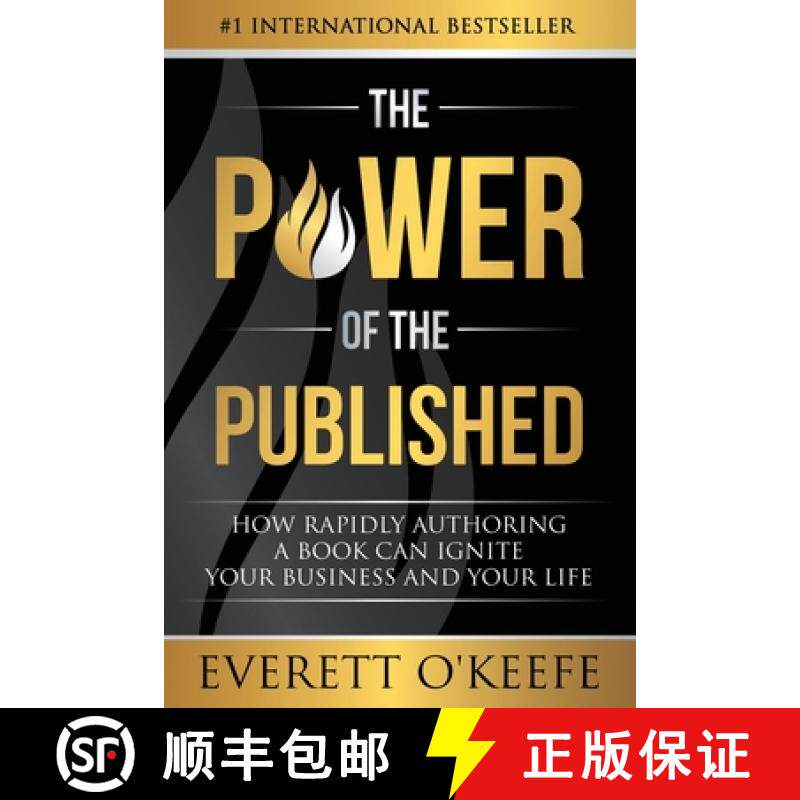 【3-4周达】The Power of the Published: How Rapidly Authoring a Book Can Ignite Your Business and Your... [9781950710041]