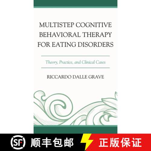 【3-4周达】精装 Multistep Cognitive Behavioral Therapy for Eating Disorders : Theory, Practice, and C... [9780765709271]