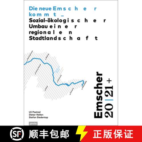 【3-4周达】精装 Emscher 20 – 21+: Die neue Emscher kommt – Sozial–ökologischer Umbau einer region... [9783868597486]