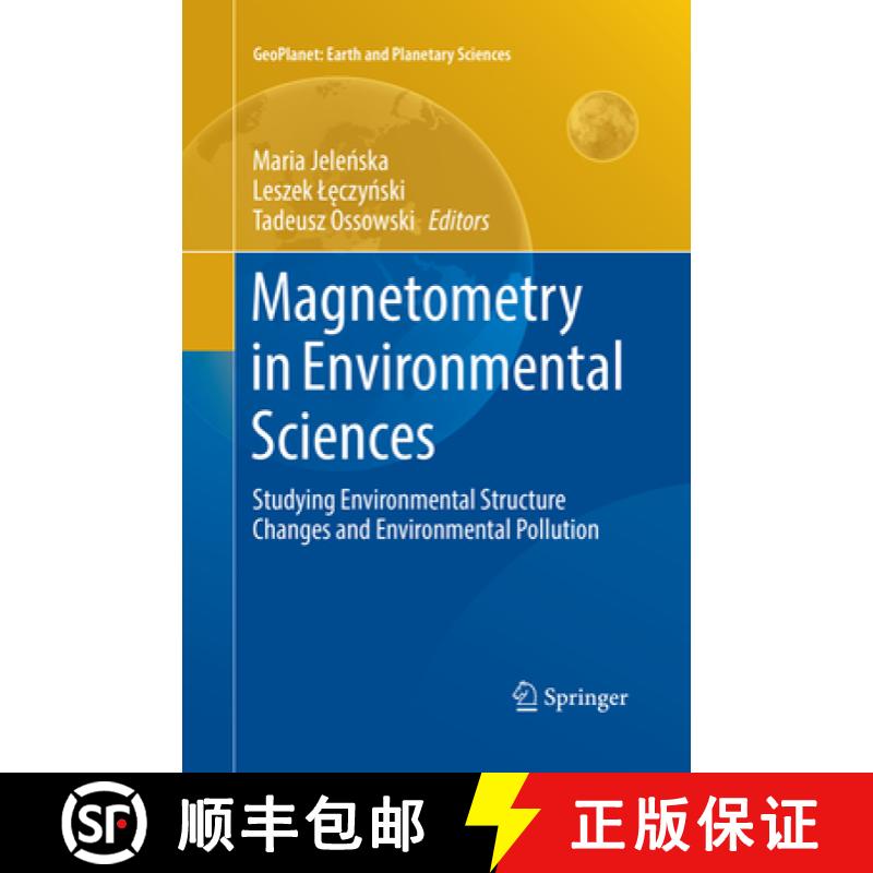 【3-4周达】Magnetometry in Environmental Sciences: Studying Environmental Structure Changes and Envir... [9783319868073]