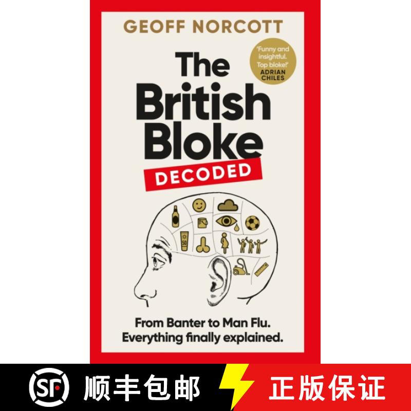 【3-4周达】The British Bloke, Decoded : From Banter to Man-Flu. Everything finally explained. [9781800961296]