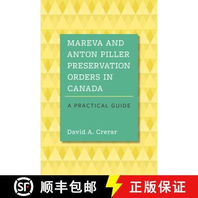 【3-4周达】Mareva and Anton Piller Preservation Orders in Canada: A Practical Guide [9781552214565]