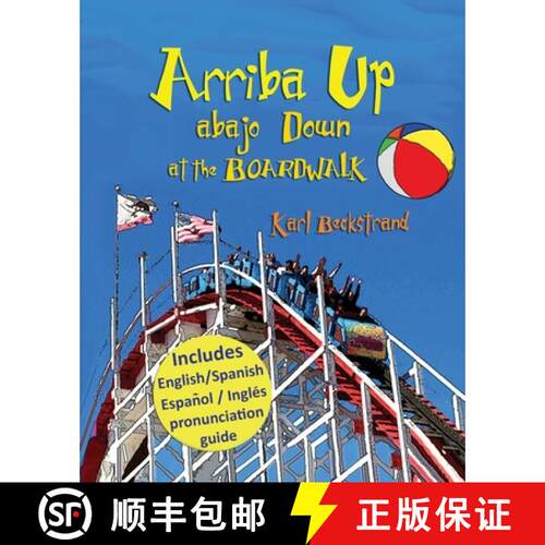 【3-4周达】Arriba Up, Abajo Down at the Boardwalk: A Picture Book of Opposites [9780615688237]