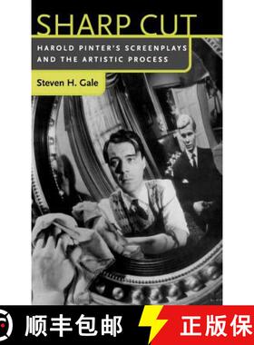 【3-4周达】Sharp Cut: Harold Pinter's Screenplays and the Artistic Process [9780813122441]