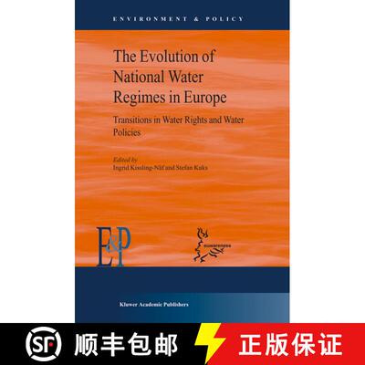 【3-4周达】The Evolution of National Water Regimes in Europe : Transitions in Water Rights and Water ... [9781402024832]