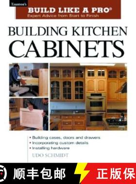 预订 Building Kitchen Cabinets: Taunton's Blp: Expert Advice from Start to Finish [9781561584703]