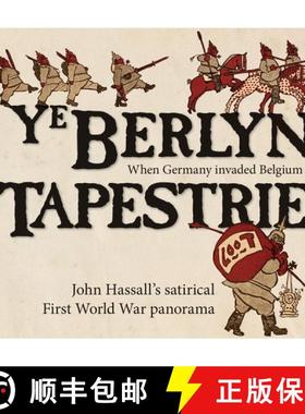 【3-4周达】Ye Berlyn Tapestrie: John Hassall's Satirical First World War Panorama [9781851244164]