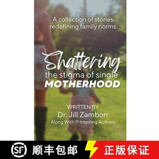 Shattering Stigma Norms 预订 Family Single the Stories Collection Motherhood 9798986936727 Redefining