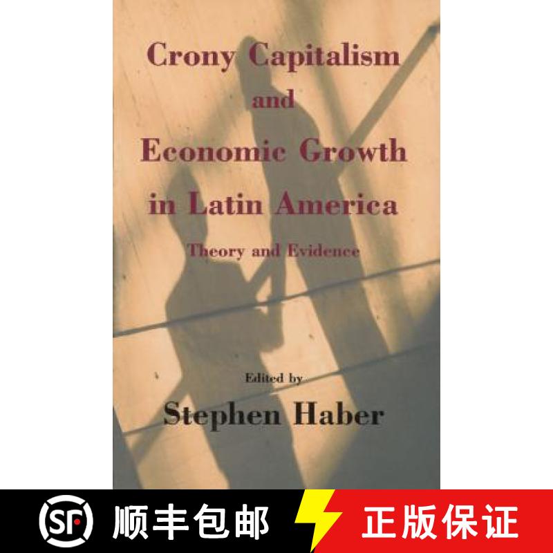 预订 Crony Capitalism and Economic Growth in Latin America: Theory and Evidence [9780817999629]