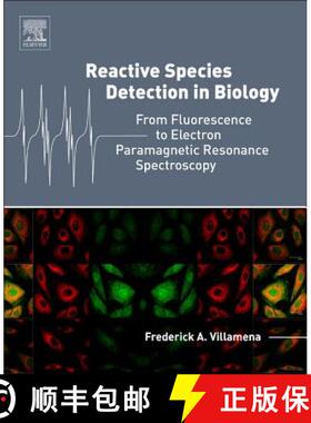 【3-4周达】Reactive Species Detection in Biology: From Fluorescence to Electron Paramagnetic Resonanc... [9780124200173]