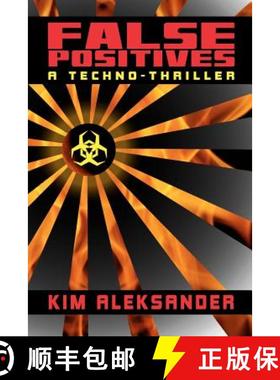 【3-4周达】False Positives: A Techno-Thriller [9780615586250]