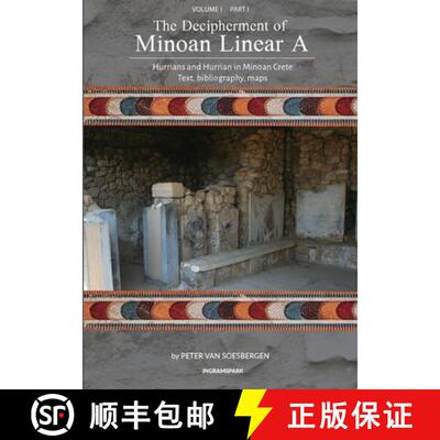【3-4周达】The Decipherment of Minoan Linear A, Volume I, Part I: Hurrians and Hurrian in Minoan Cret... [9789083275406]