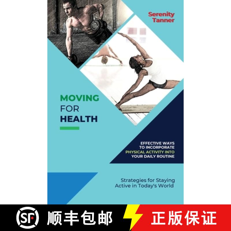 预订 Moving for Health-Effective Ways to Incorporate Physical Activity into Your Daily Routine: Strat... [9788785241672]