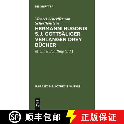 【3-4周达】精装 Hermanni Hugonis S.J. Gottsaliger Verlangen Drey Bucher: (1662) [9783484177048]
