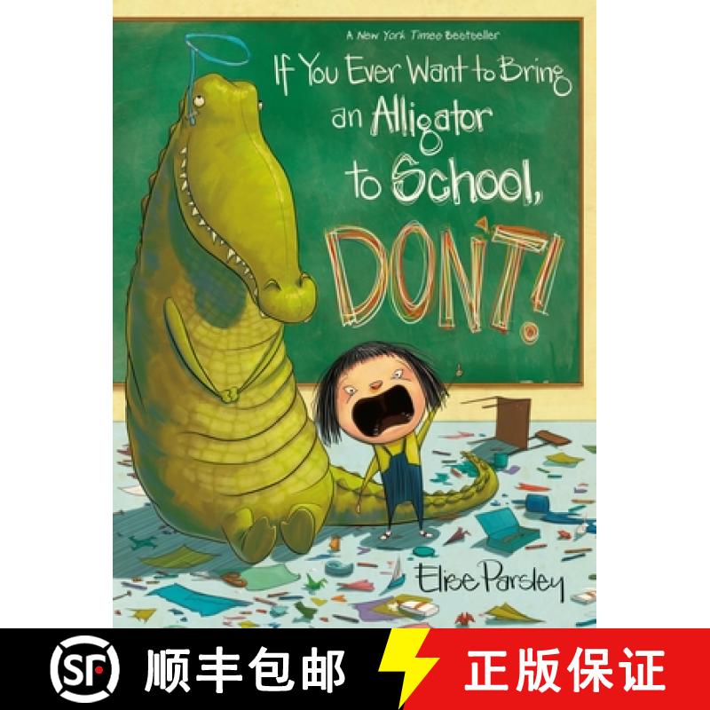 【3-4周达】If You Ever Want to Bring an Alligator to School, Don't! [9780316573696]