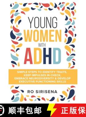 预订 Young Women With ADHD: Simple Steps To Identify Traits, Keep Impulses In Check, Embrace Neurodiv... [9798989152704]