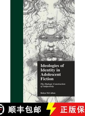 【3-4周达】Ideologies of Identity in Adolescent Fiction : The Dialogic Construction of Subjectivity [9780415858021]