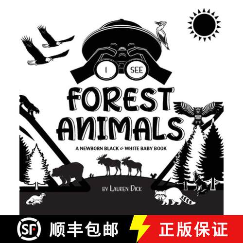 【3-4周达】精装 I See Forest Animals: A Newborn Black & White Baby Book (High-Contrast Design & Patte... [9781774763070]