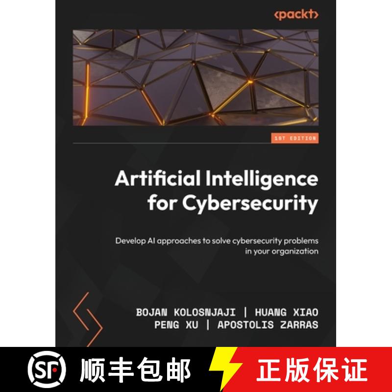 预订 Artificial Intelligence for Cybersecurity: Develop AI approaches to solve cybersecurity problems... [9781805124962]