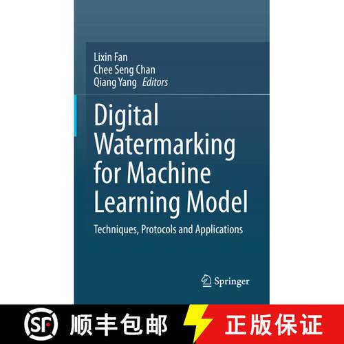 【3-4周达】精装 Digital Watermarking for Machine Learning Model : Techniques, Protocols and Applications [9789811975530]