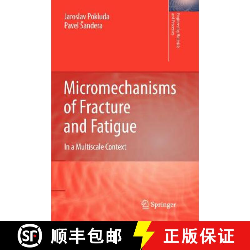 【3-4周达】Micromechanisms of Fracture and Fatigue : In a Multi-scale Context [9781447125624]
