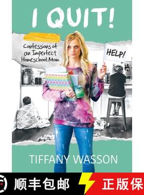 【3-4周达】I Quit!: Confessions of an Imperfect Homeschool Mom [9781662843532]