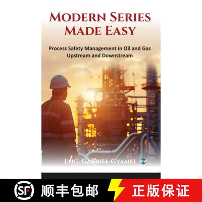【3-4周达】Modern Series Made Easy: Process Safety Management in Oil and Gas Upstream and Downstream [9789360064372]